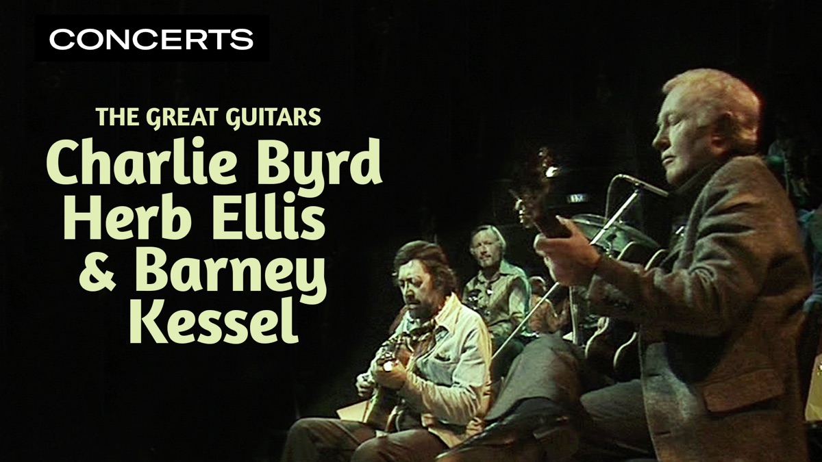 The Great Guitars Charlie Byrd, Herb Ellis & Barney Kessel Apple TV (ES)