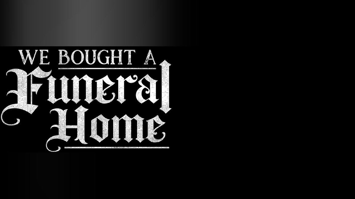 We Bought a Funeral Home - Apple TV