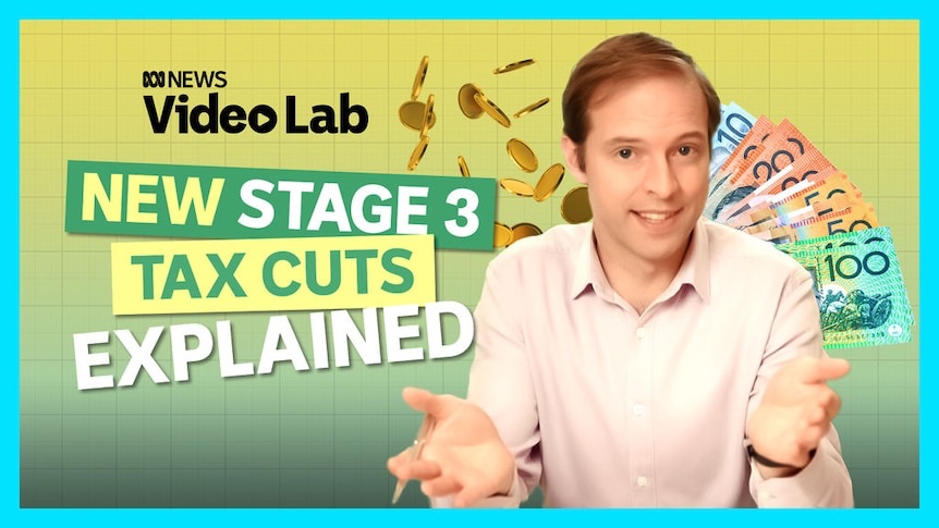 The new Stage 3 tax cuts explained - ABC News Video Lab - Apple TV (AU)