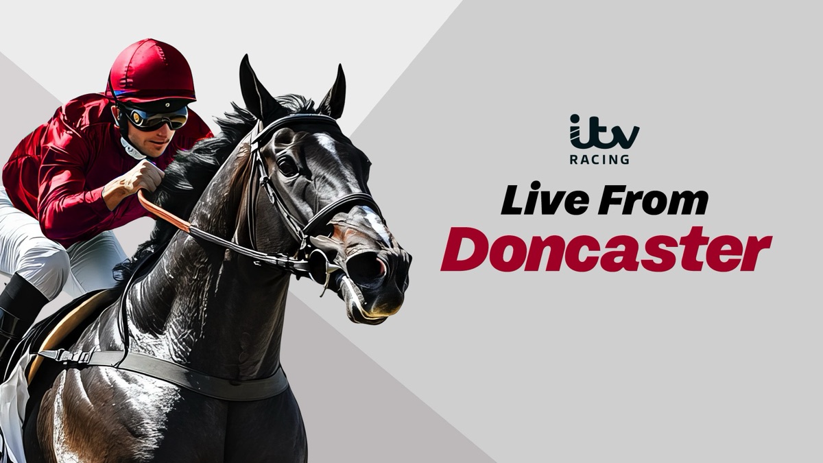 ‎Live from Doncaster - ITV Racing (Series 2025, Episode 83) - Apple TV (UK)