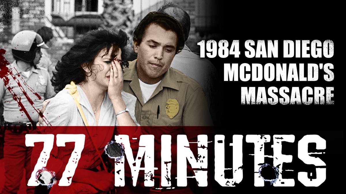1984 San Diego Mcdonalds Massacre 77 Minutes Apple Tv