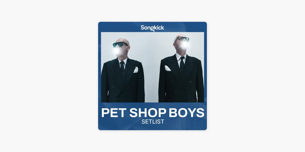 Pet Shop Boys - Dreamworld Tour Setlist 2025 by Topsify Global