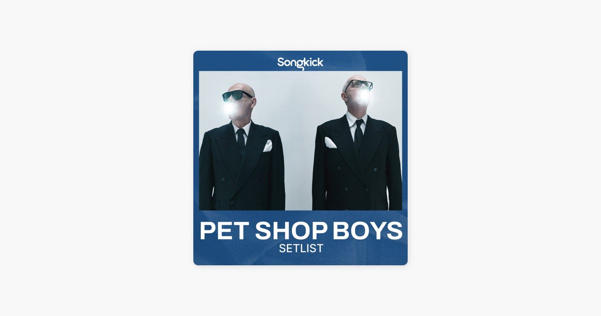 Pet Shop Boys - Dreamworld Tour Setlist 2025 by Topsify Global