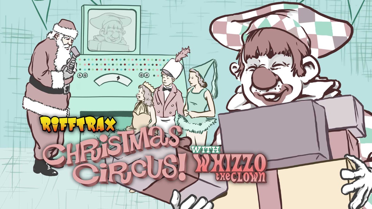 ‎RiffTrax Christmas Circus with Whizzo the Clown - Apple TV