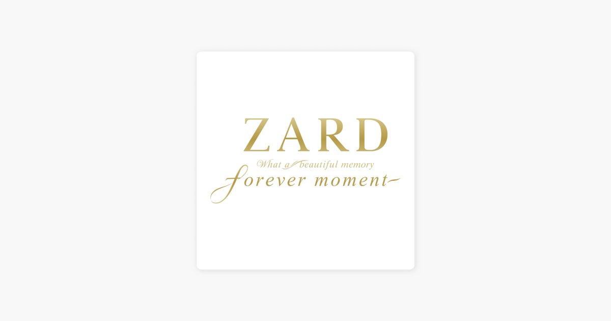 ミュージック ZARD What a beautiful moment ZARD “What a beautiful memory 〜forever moment〜” by BE-ST - Apple