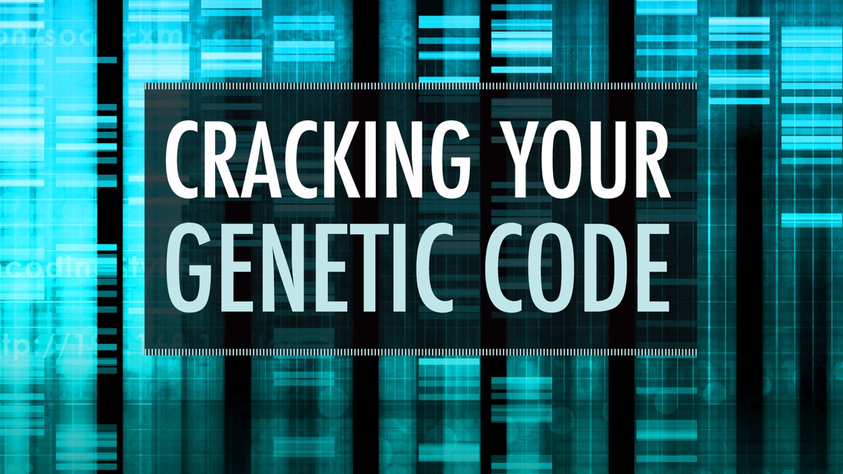 ‎Cracking Your Genetic Code - Apple TV