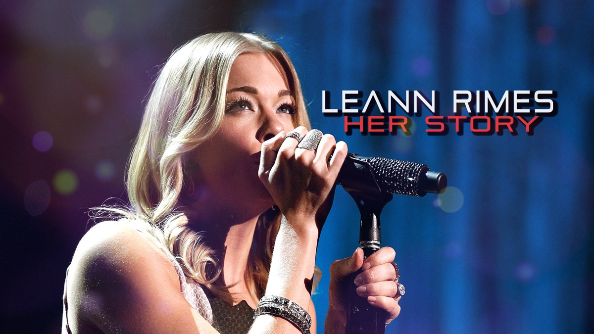 ‎Leann Rimes: Her Story - Apple TV