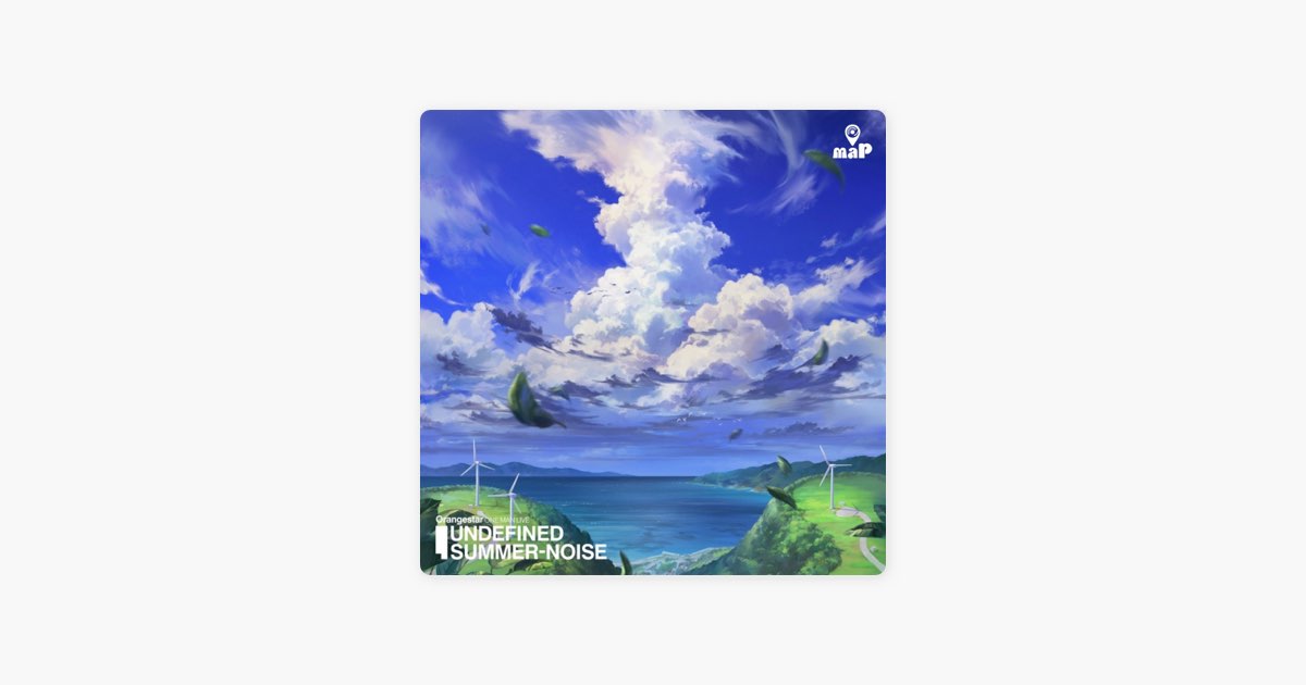 Orangestar ONE MAN LIVE「UNDEFINED SUMMER-NOISE」セットリスト by