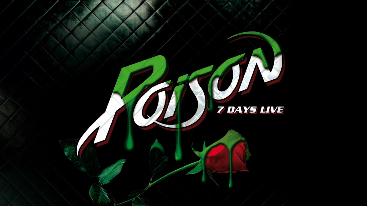 ‎Poison - 7 Days Live - Apple TV