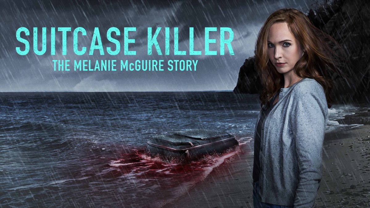 ‎Suitcase Killer The Melanie McGuire Story Apple TV
