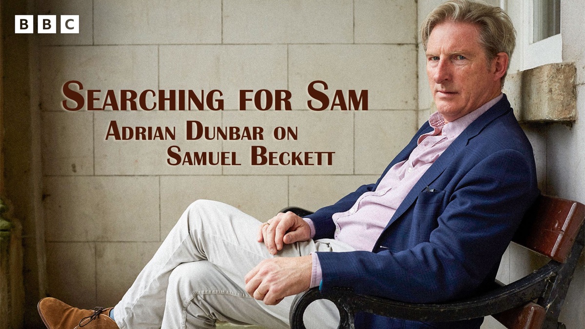 ‎Searching for Sam: Adrian Dunbar on Samuel Beckett - Apple TV