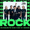 Rock en Inglés 70's 80's 90's y 2000s