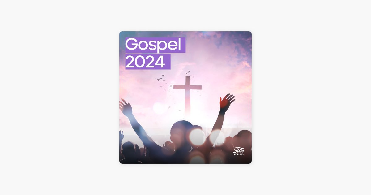 ‎Gospel Mais Tocadas 2024 Lançamentos Gospel 2024 de Filtr — Apple Music