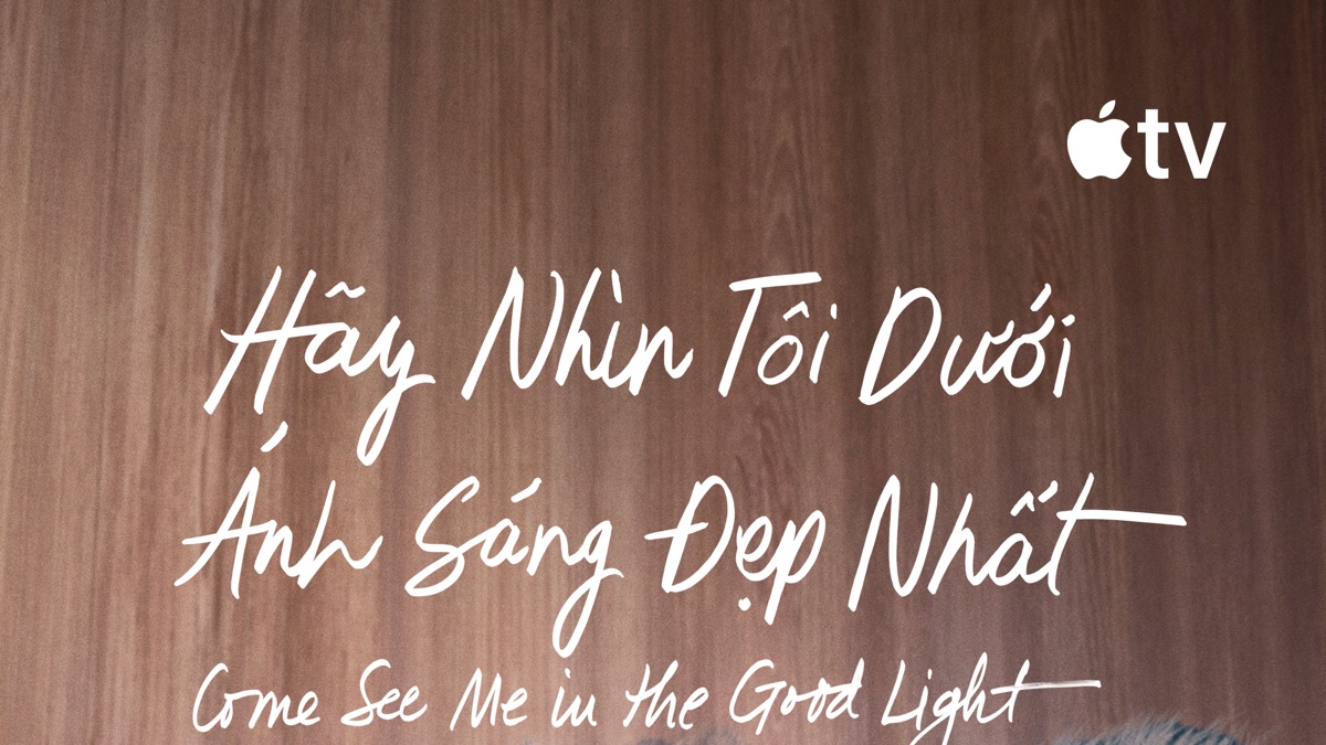 ‎Watch Come See Me in the Good Light - Apple TV