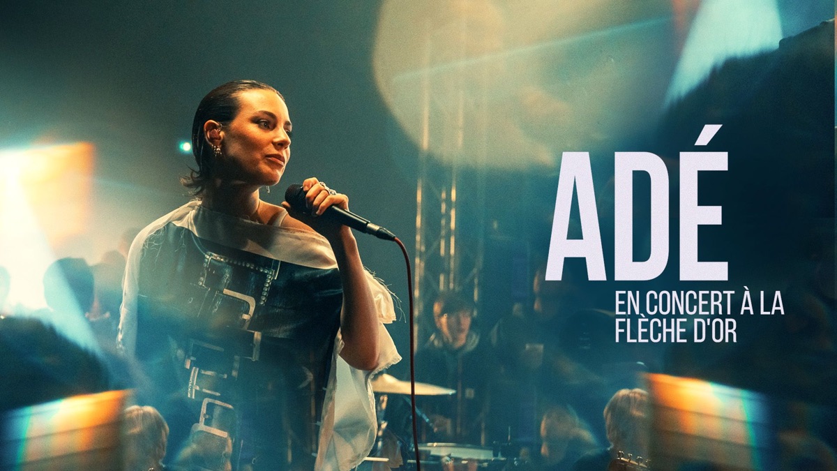 ‎Adé en concert à la Flèche d'Or - Apple TV
