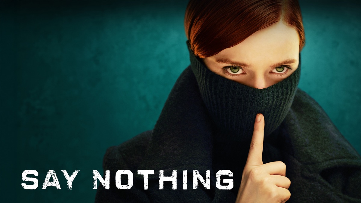 ‎Say Nothing - Apple TV