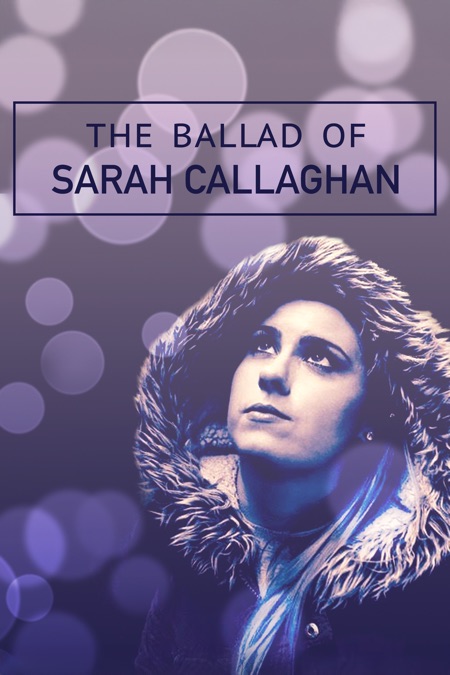 ‎Sarah Callaghan: The Ballad Of Sarah Callaghan - Apple TV