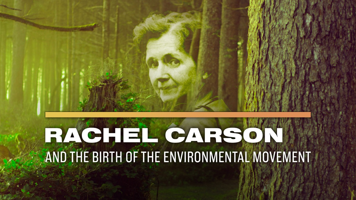 ‎Rachel Carson and the Birth of the Environmental Movement - Apple TV