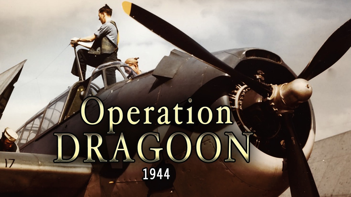 ‎Operation Dragoon 1944 - Apple TV