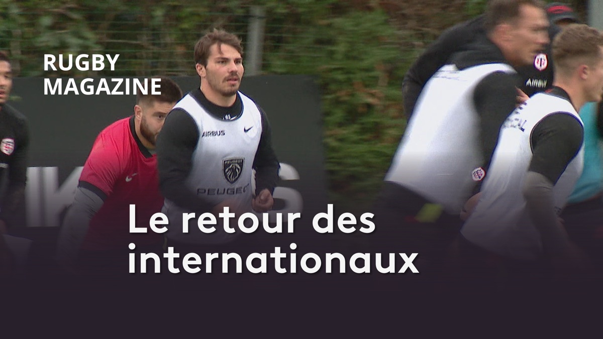 Le retour des internationaux - Rugby Magazine Occitanie - Apple TV (FR)
