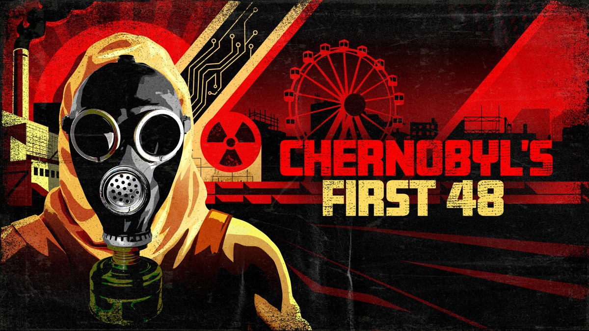 ‎Chernobyl's First 48 - Apple TV