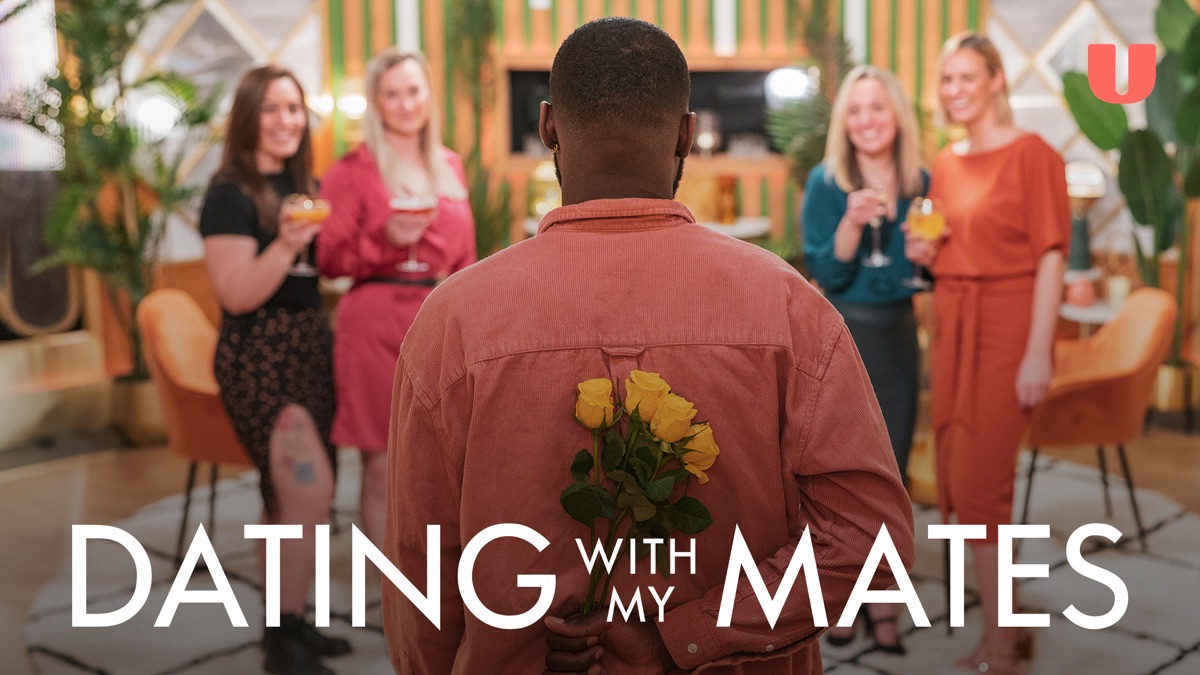 ‎Dating With My Mates - Apple TV