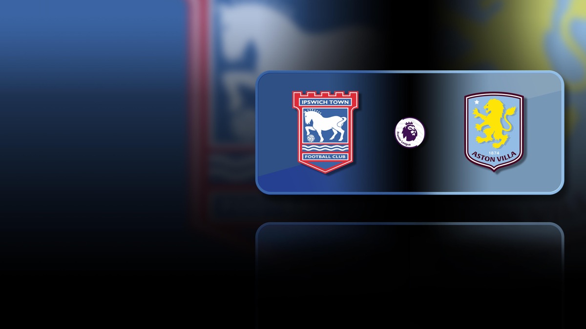 Ipswich Town vs. Aston Villa Premier League Soccer (Season 2025