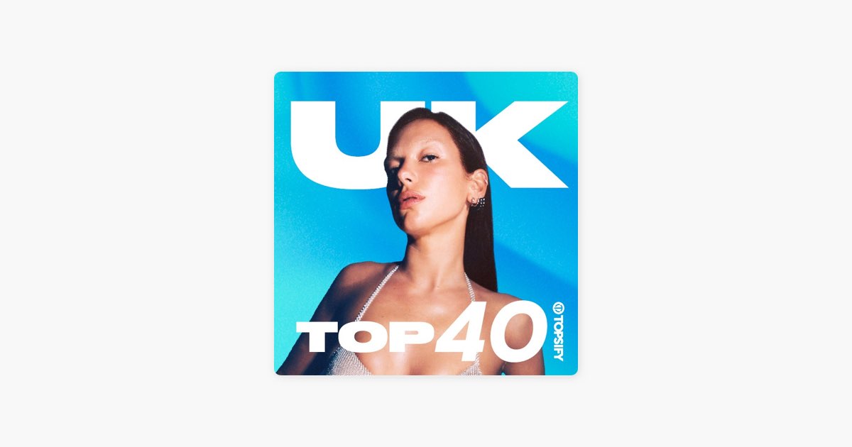 ‎UK Top 40 Charts 2025 by Topsify Apple Music