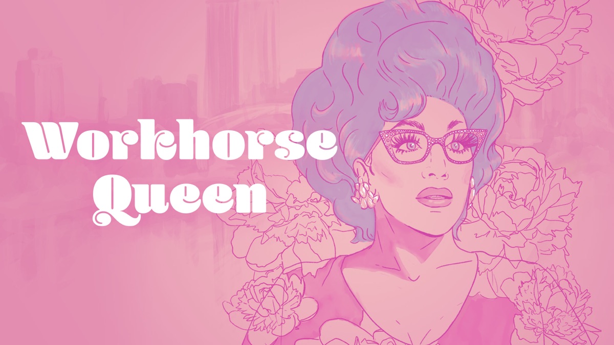 ‎Workhorse Queen - Apple TV