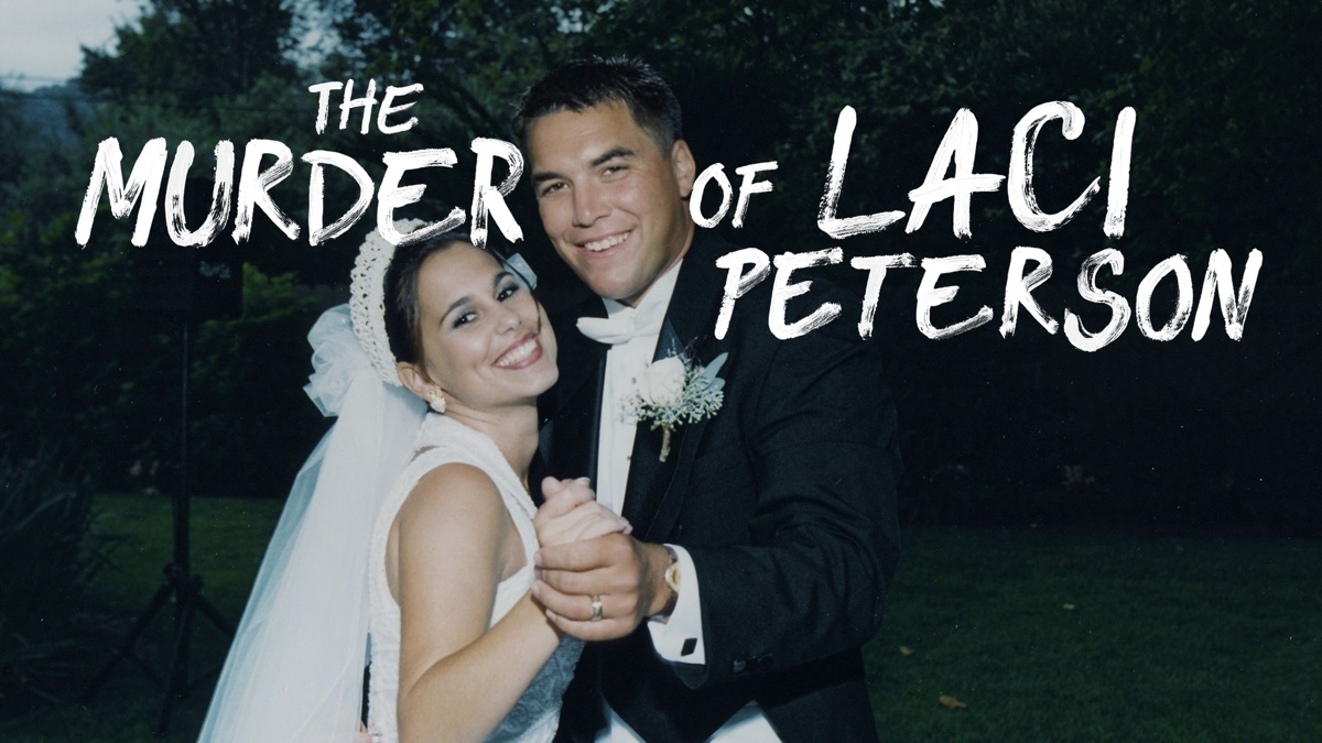 ‎The Murder of Laci Peterson - Apple TV