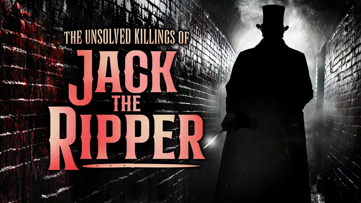 ‎The Unsolved Killings of Jack the Ripper - Apple TV