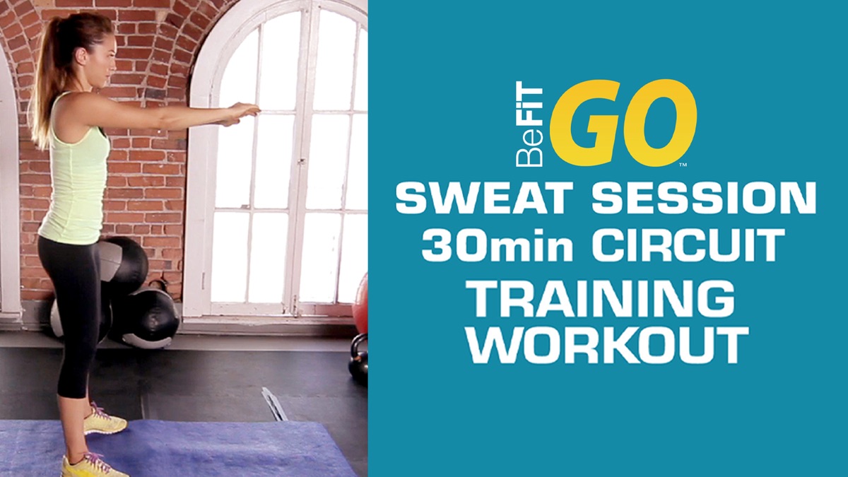 BeFiT GO: 30 Minute Sweat Session Circuit Training Workout - Apple TV