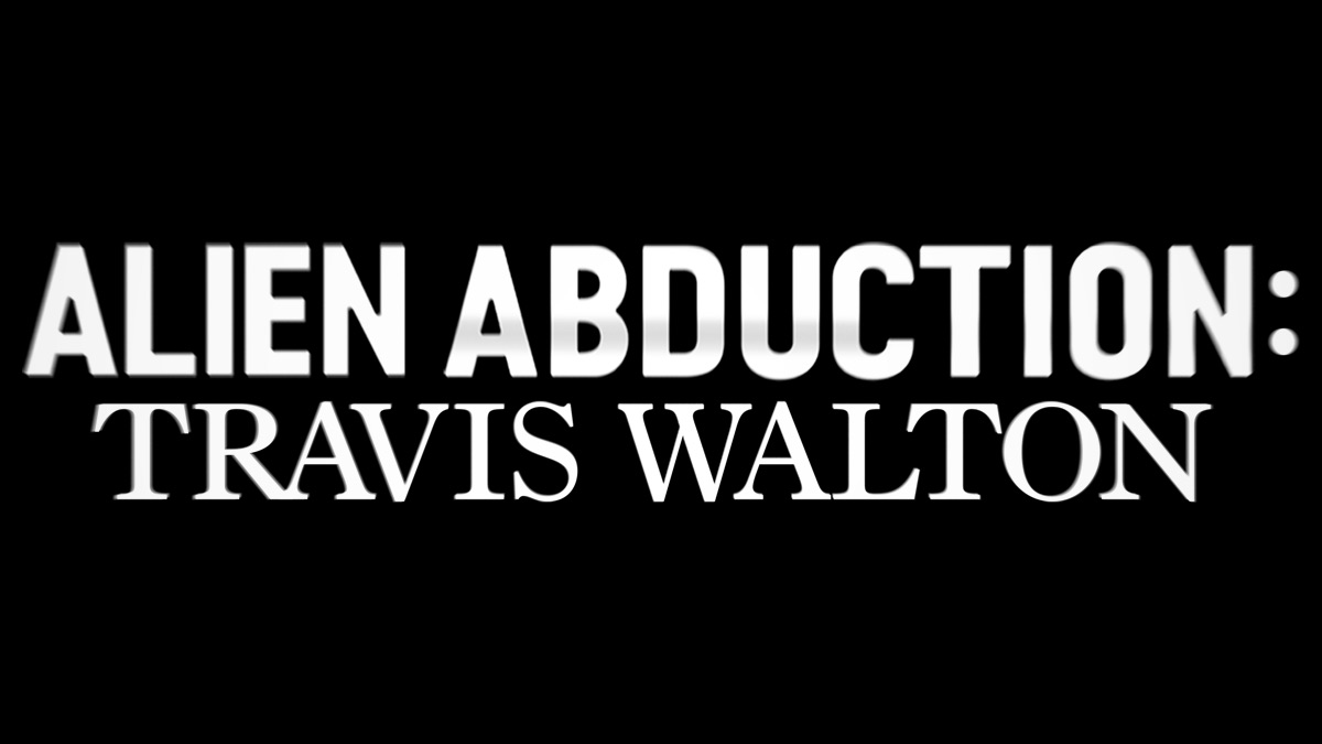 Alien Abduction: Travis Walton - Apple TV