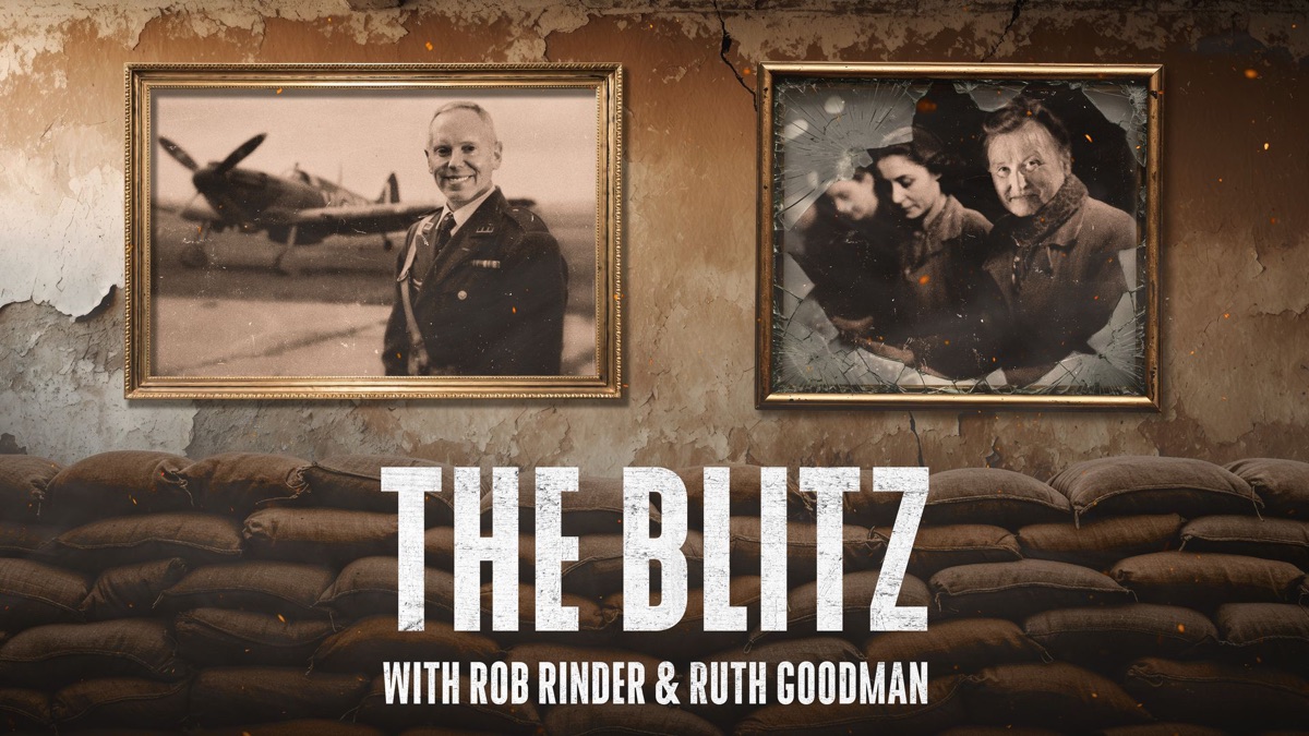 ‎The Blitz with Rob Rinder & Ruth Goodman - Apple TV