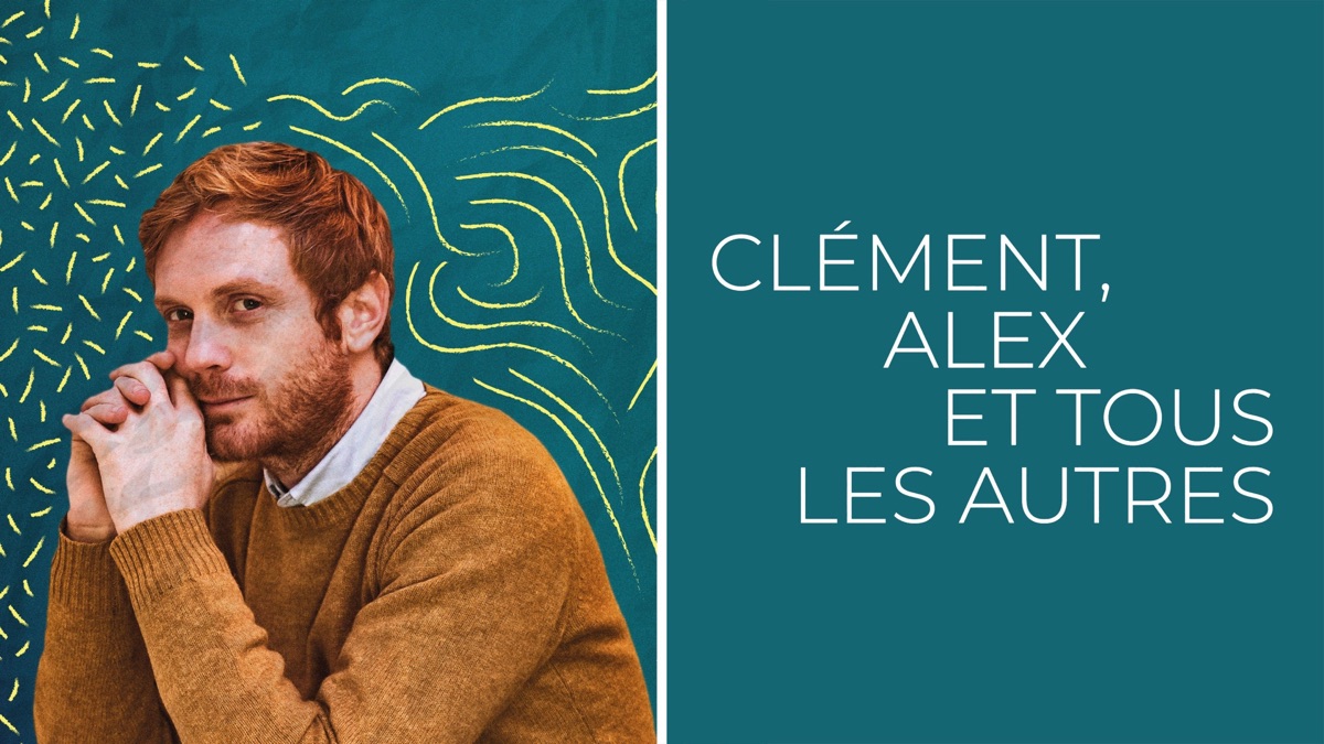 ‎Clément, Alex et tous les autres - Apple TV