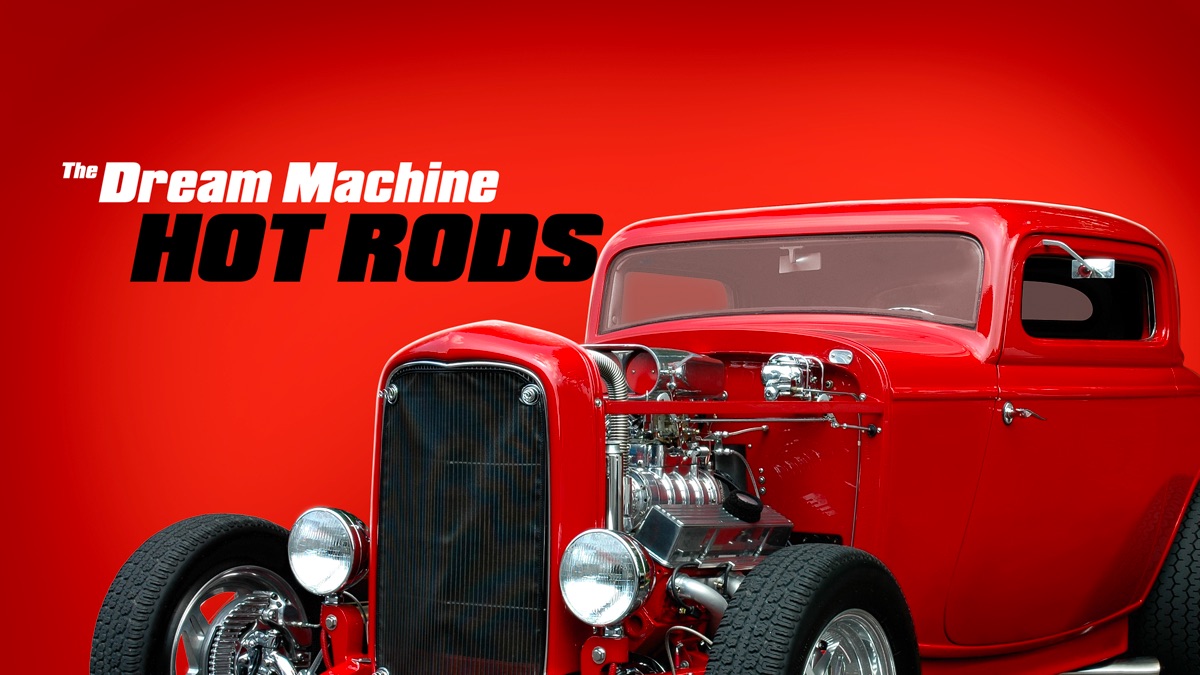 ‎The Dream Machines: Hot Rods - Apple TV