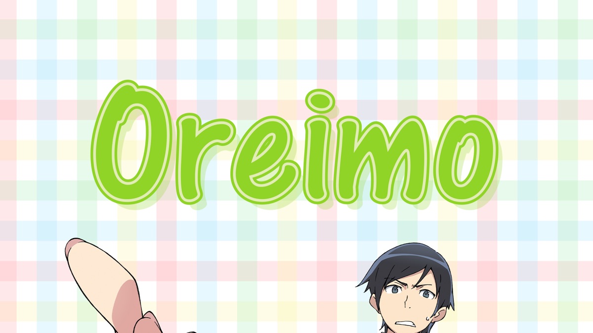 ‎Oreimo: My Little Sister Can't Be This Cute - Apple TV
