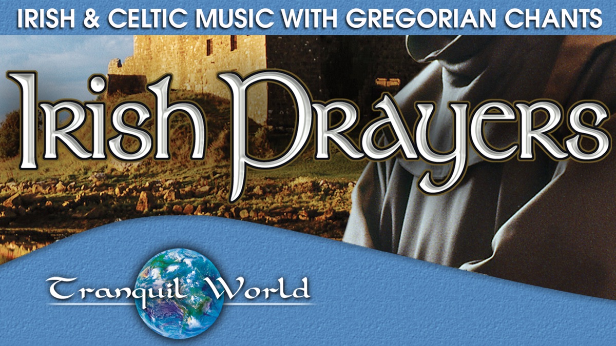 ‎Irish Prayers: Irish & Celtic Music With Gregorian Chants - Apple TV