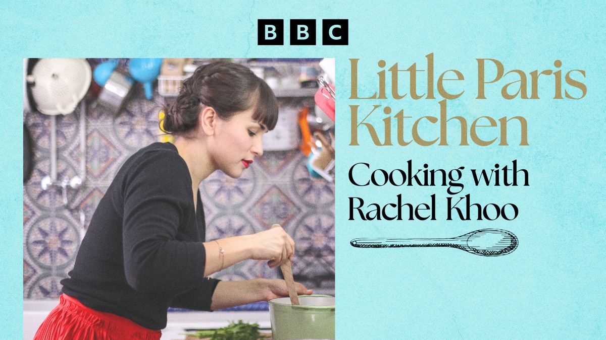 â žlittle Paris Kitchen Cooking With Rachel Khoo Apple Tv