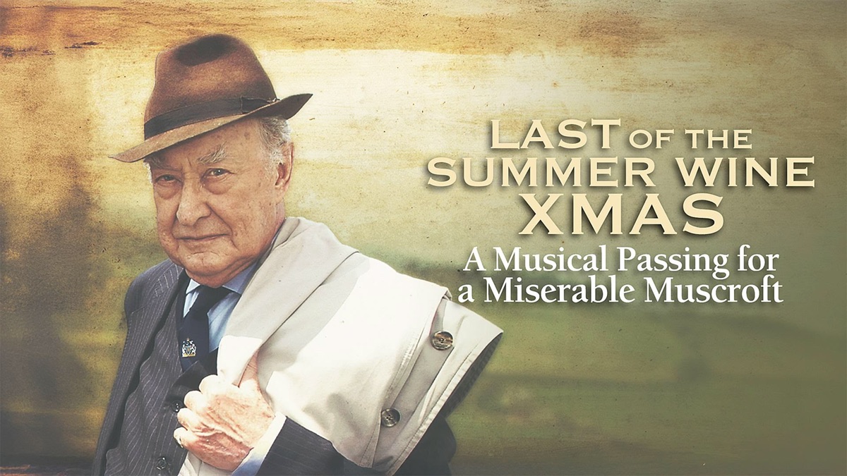 ‎Last of the Summer Wine - A Musical Passing for a Miserable Muscroft ...