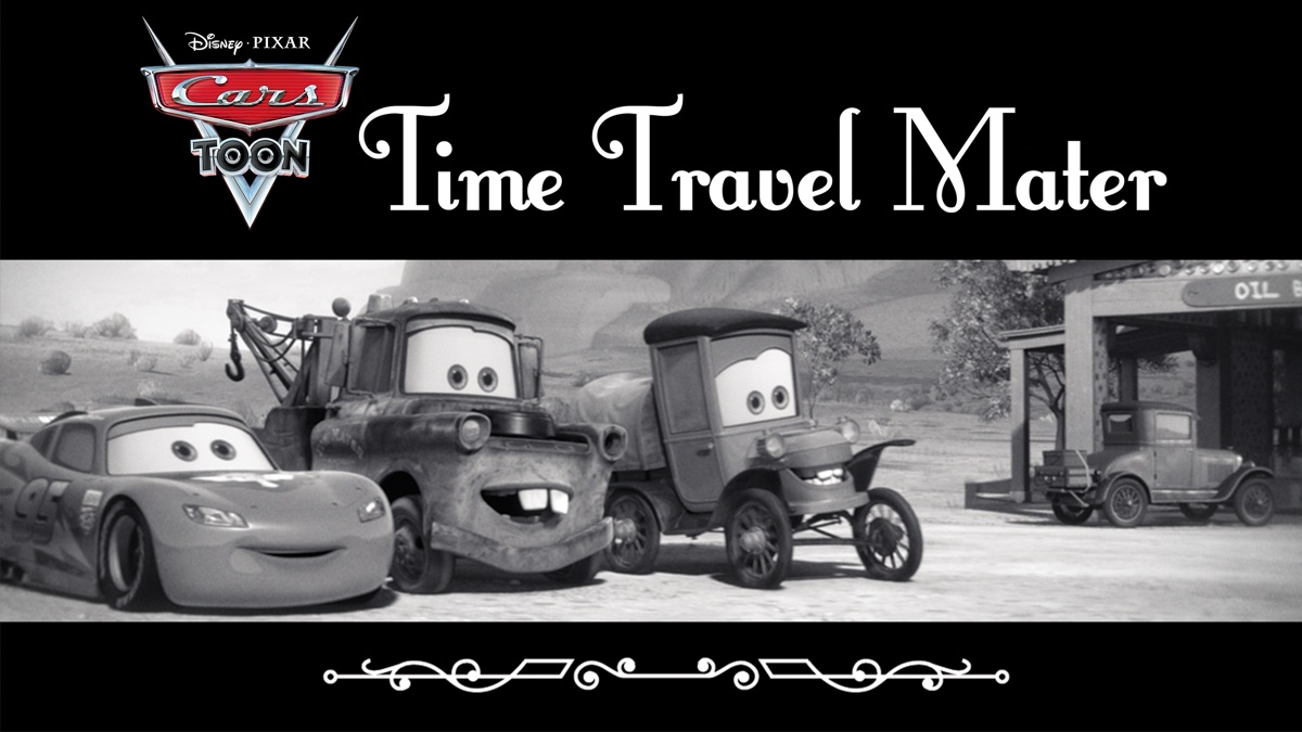 ‎Cars Toons Time Travel Mater - Apple TV