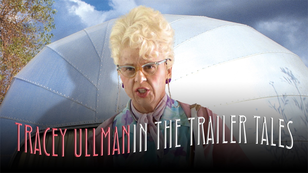 ‎Tracey Ullman in the Trailer Tales - Apple TV