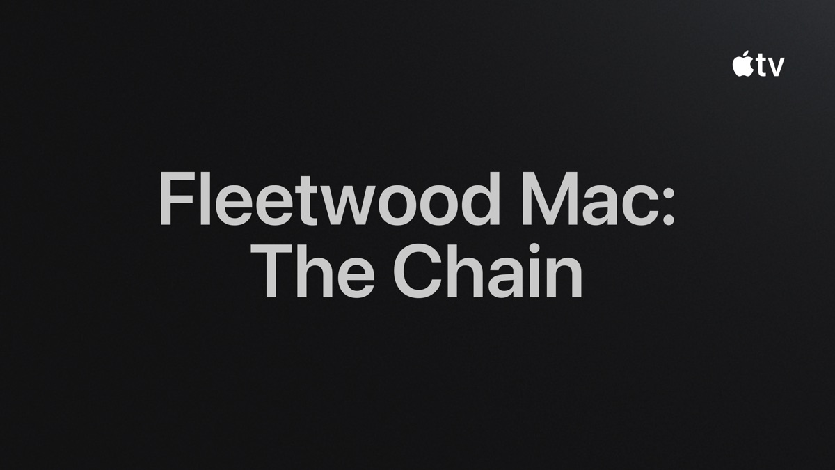 Watch Fleetwood Mac: The Chain - Apple TV