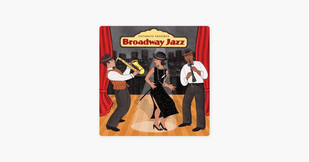 ‎Broadway Jazz (Official Putumayo Playlist) by Putumayo World Music