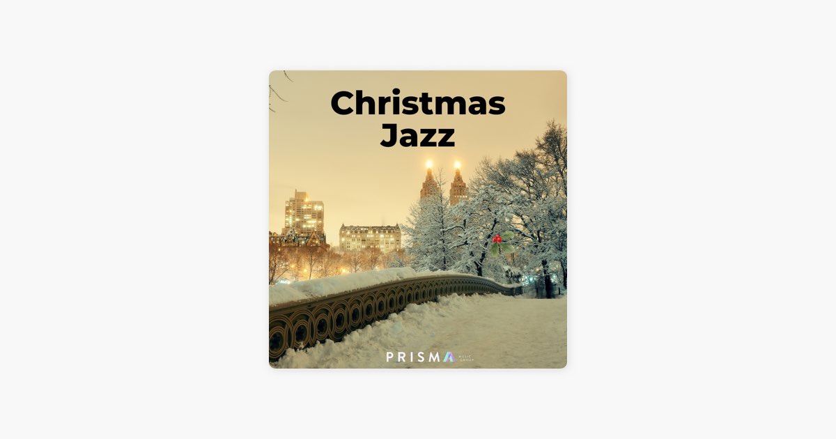‎Christmas Jazz by Prisma Music Apple Music
