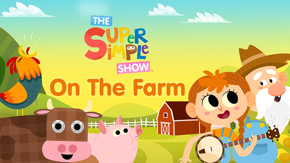 ‎The Super Simple Show: On The Farm - Apple TV