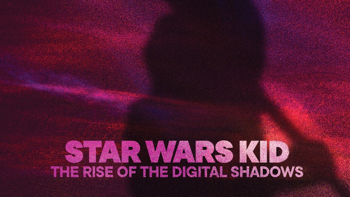 ‎Star Wars Kid The Rise Of The Digital Shadows - Apple TV