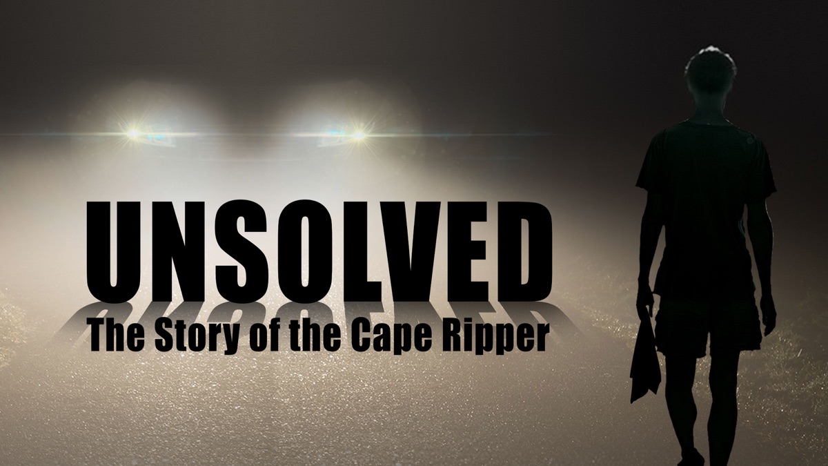 ‎Unsolved - The Story Of The Cape Ripper - Apple TV