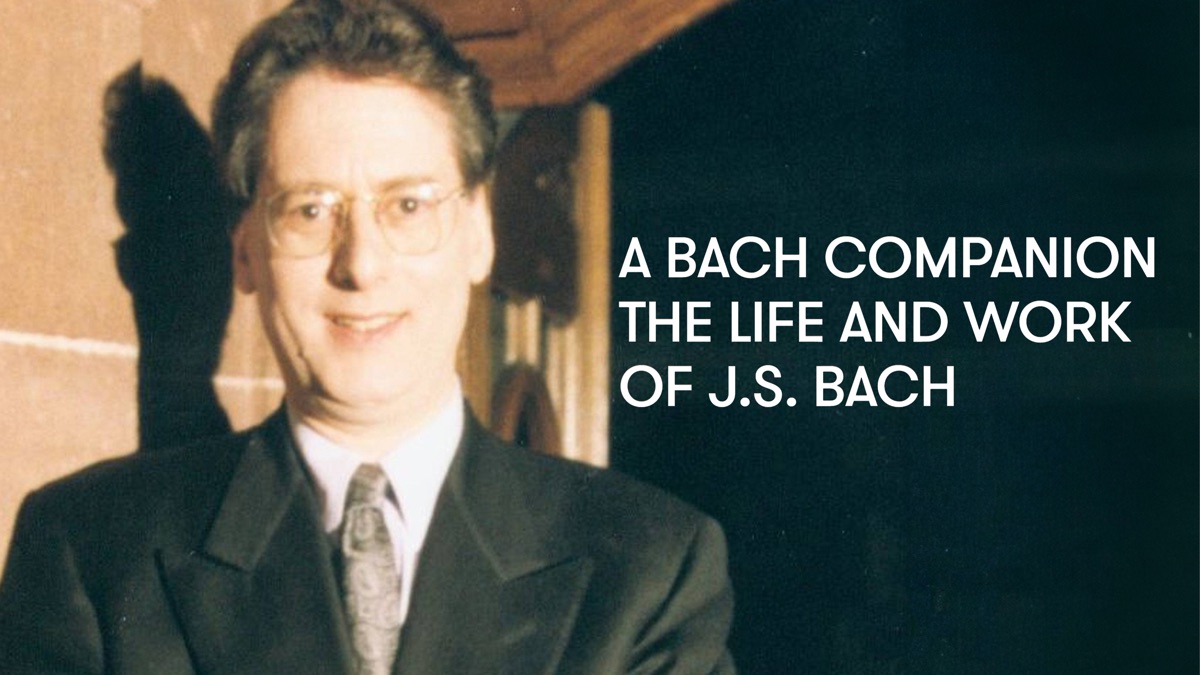 ‎A Bach Companion - The life and work of J.S. Bach - Apple TV