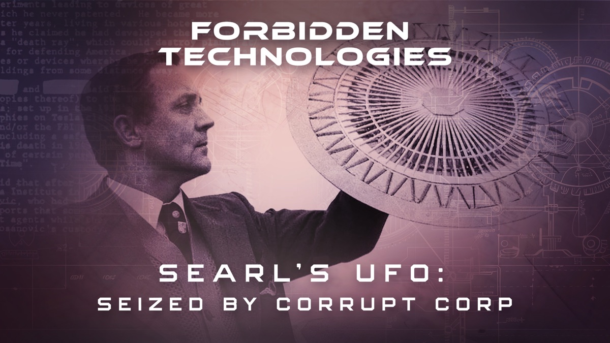 ‎Searl's UFO: Seized by Corrupt Corp – Forbidden Science (Season 1 ...